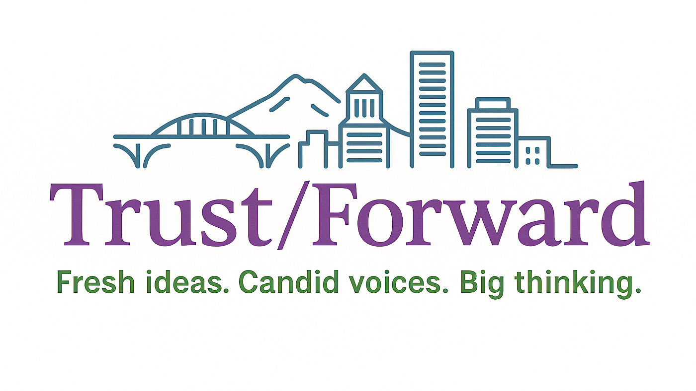 Introducing Trust/Forward | Fresh Ideas. Candid Voices. Big Thinking.